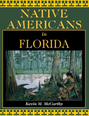 Native Americans in Florida - McCarthy, Kevin