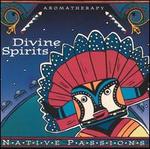 Native Aromatherapy: Divine Spirits