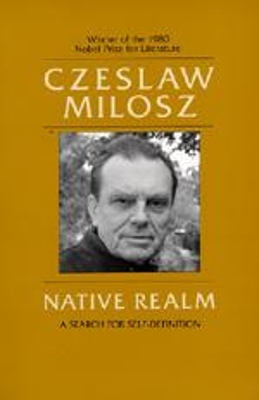 Native Realm - Milosz, Czeslaw, and Leach, Catherine S (Translated by)