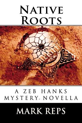 Native Roots - Reps, Mark