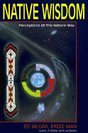 Native Wisdom: Perceptions of the Natural Way