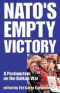 NATO's Empty Victory: A Postmortem on the Balkan War