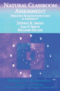 Natural Classroom Assessment: Designing Seamless Instruction and Assessment