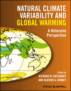 Natural Climate Variability and Global Warming: A Holocene Perspective
