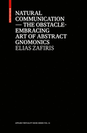 Natural Communication: The Obstacle-Embracing Art of Abstract Gnomonics
