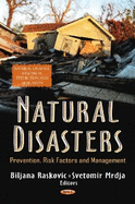 Natural Disasters: Prevention, Risk Factors, and Management