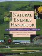 Natural Enemies Handbook: The Illustrated Guide to Biological Pest Control