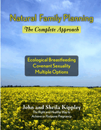 Natural Family Planning: The Complete Approach