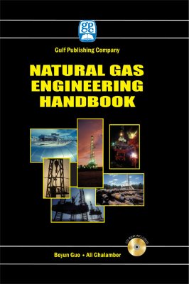 Natural Gas Engineering Handbook - Guo, Boyun, PhD, and Ghalambor, Ali
