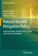 Natural Hazard Mitigation Policy: Implementation, Organizational Choice, and Contextual Dynamics