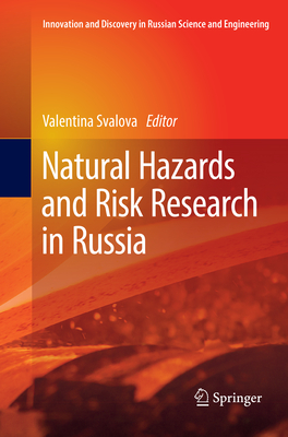 Natural Hazards and Risk Research in Russia - Svalova, Valentina (Editor)