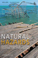 Natural Hazards: Earth's Processes as Hazards, Disasters, and Catastrophes
