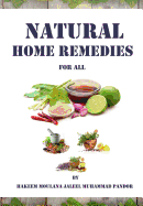 Natural Home Remedies for All: Solution To All Your Health Problem