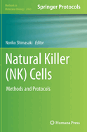 Natural Killer (NK) Cells: Methods and Protocols