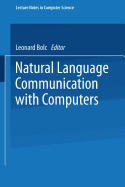 Natural Language Communication with Computers - Bolc, Leonard (Editor)
