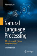 Natural Language Processing: A Textbook with Python Implementation