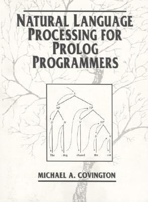 Natural Language Processing for PROLOG Programmers - Covington, Michael A