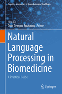 Natural Language Processing in Biomedicine: A Practical Guide