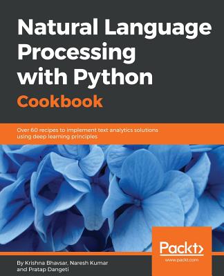 Natural Language Processing with Python Cookbook - Bhavsar, Krishna, and Kumar, Naresh, and Dangeti, Pratap