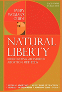 Natural Liberty: Rediscovering Self-Induced Abortion Methods