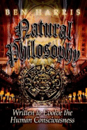 Natural Philosophy: Written to Evolve the Human Consciousness