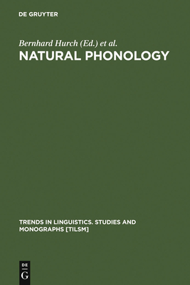 Natural Phonology - Hurch, Bernhard (Editor), and Rhodes, Richard a (Editor)