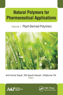 Natural Polymers for Pharmaceutical Applications: Volume 1: Plant-Derived Polymers
