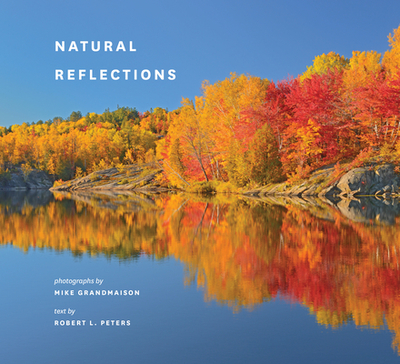 Natural Reflections - Grandmaison, Mike (Photographer)