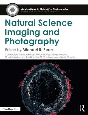 Natural Science Imaging and Photography - Peres, Michael R (Editor)