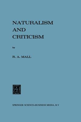 Naturalism and Criticism - Mall, R a