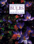 Naturalizing Bulbs - Proctor, Rob