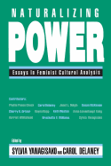 Naturalizing Power: Essays in Feminist Cultural Analysis