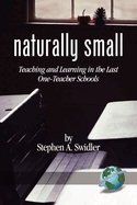 Naturally Small: Teaching and Learning in the Last One-Room Schools