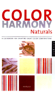 Naturals: A Guidebook for Creating Great Color Combinations - Gill, Martha