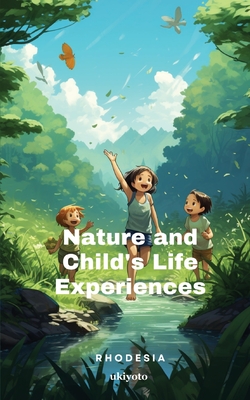 Nature and Child's Life Experiences - Rhodesia