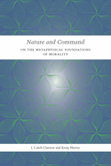 Nature and Command: On the Metaphysical Foundations of Morality