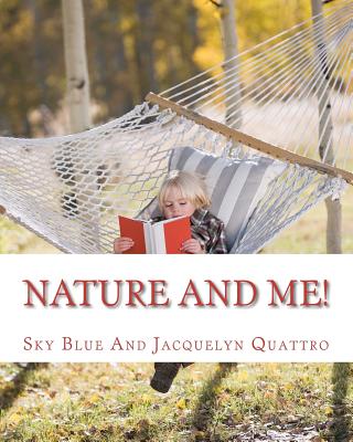 Nature And Me! - Quattro, Jacquelyn, and Blue, Sky