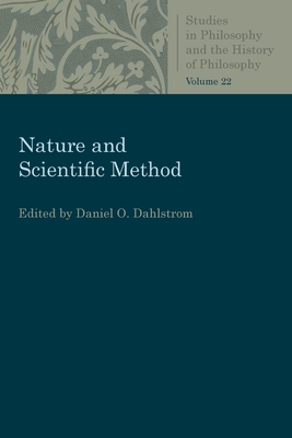Nature and Scientific Method - Dahlstrom, Daniel O. (Editor)