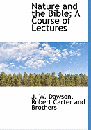 Nature and the Bible: A Course of Lectures
