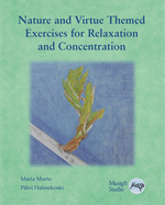 Nature and Virtue Themed Exercises for Relaxation and Concentration: Guided Imagery, Visualisations and Drawing Tasks