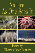 Nature, as One Sees It: Poems by