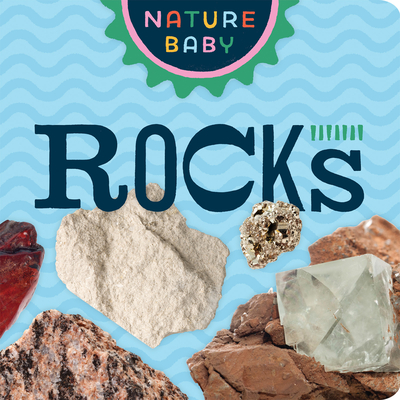 Nature Baby: Rocks - Adventure Publications (Prepared for publication by)