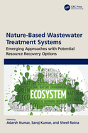 Nature-Based Wastewater Treatment Systems: Emerging Approaches with Potential Resource Recovery Options