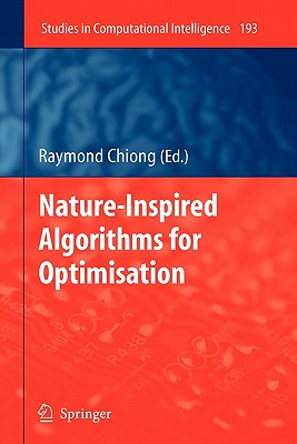 Nature-Inspired Algorithms for Optimisation - Chiong, Raymond (Editor)