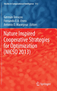 Nature Inspired Cooperative Strategies for Optimization (Nicso 2013): Learning, Optimization and Interdisciplinary Applications