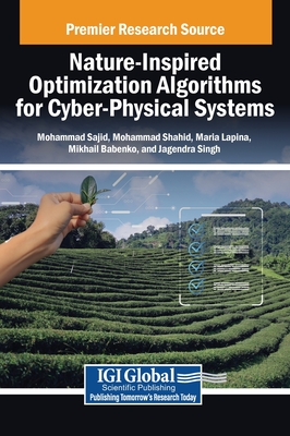 Nature-Inspired Optimization Algorithms for Cyber-Physical Systems - Sajid, Mohammad (Editor), and Shahid, Mohammad (Editor), and Lapina, Maria (Editor)