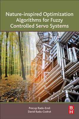 Nature-Inspired Optimization Algorithms for Fuzzy Controlled Servo Systems - Precup, Radu-Emil, and David, Radu-Codrut