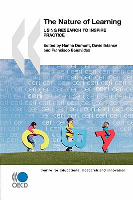 Nature of Learning: Using Research to Inspire Practice - Organization for Economic Cooperation and Development (Editor)