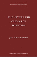 Nature & Origins of Scientism
