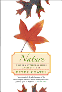 Nature: Western Attitudes Since Ancient Times